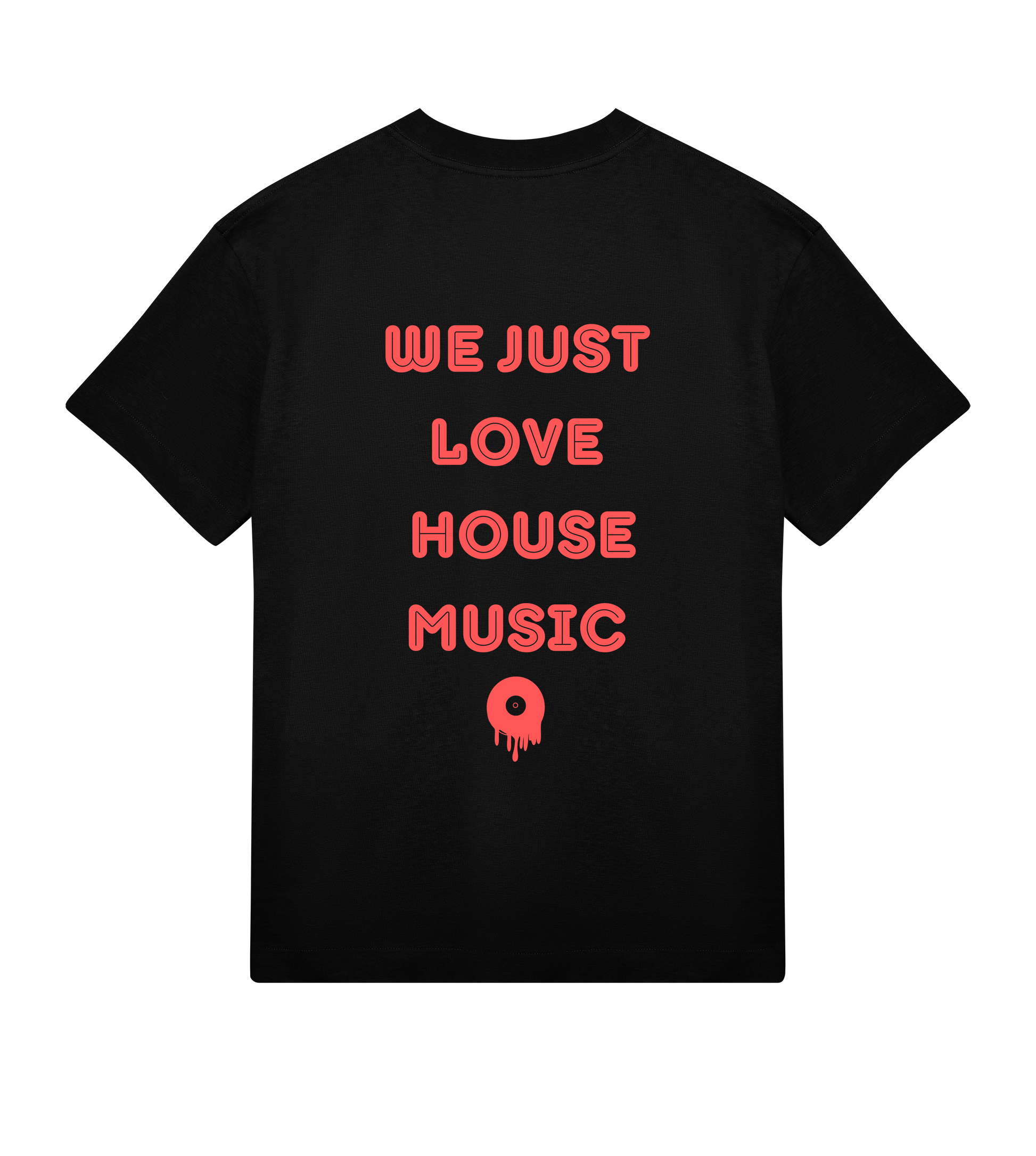 T-shirt noir Soy Amor vu de dos, présentant le texte vertical rouge “WE JUST LOVE HOUSE MUSIC” et un petit pictogramme de disque fondu en bas du design.