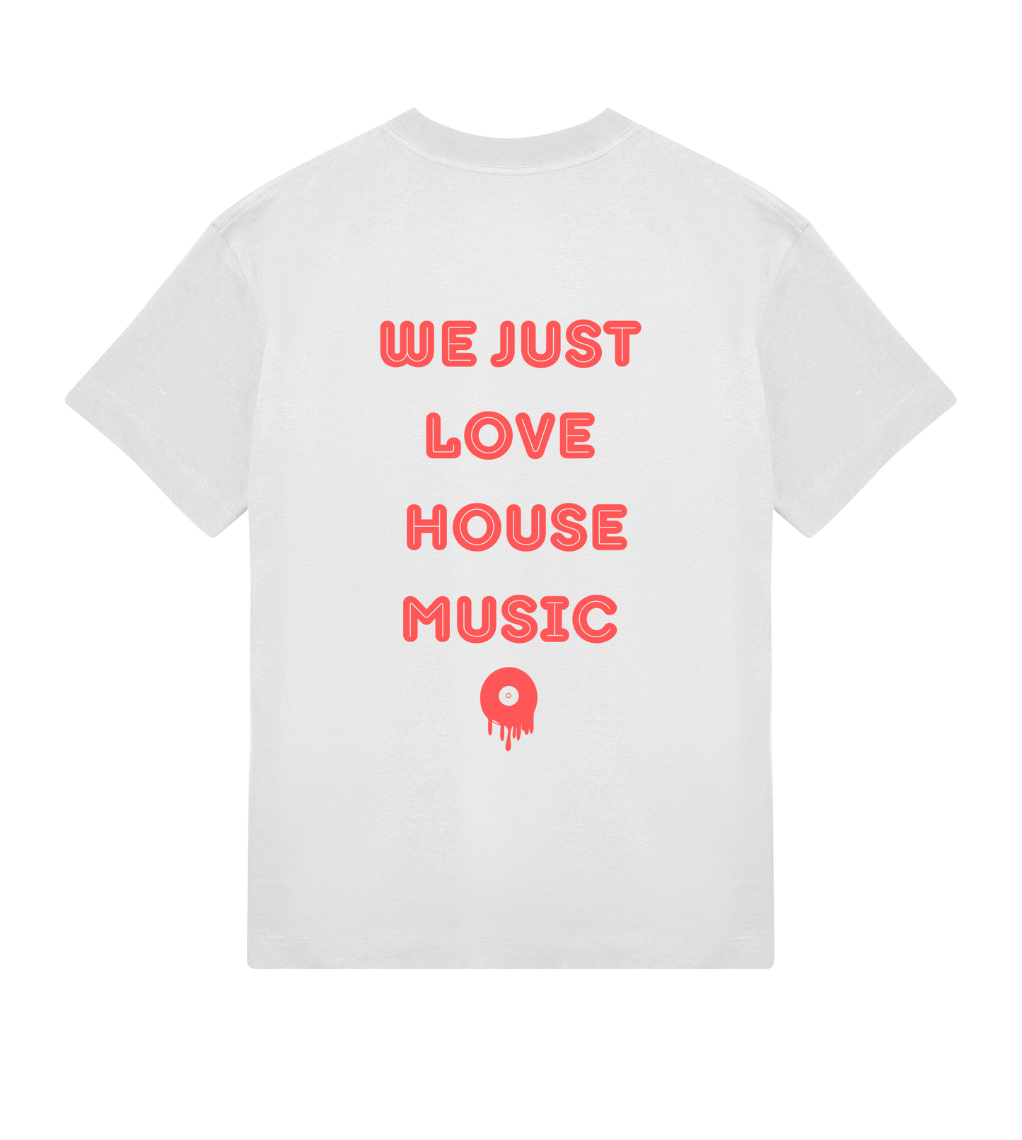 T-shirt blanc Soy Amor vu de dos, avec l’inscription rouge “WE JUST LOVE HOUSE MUSIC” imprimée verticalement, accompagnée d’un petit symbole rouge représentant un disque fondu.
