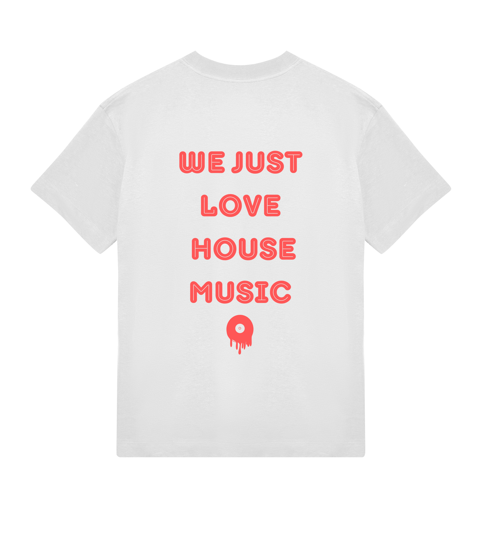 T-shirt blanc Soy Amor vu de dos, avec l’inscription rouge “WE JUST LOVE HOUSE MUSIC” imprimée verticalement, accompagnée d’un petit symbole rouge représentant un disque fondu.