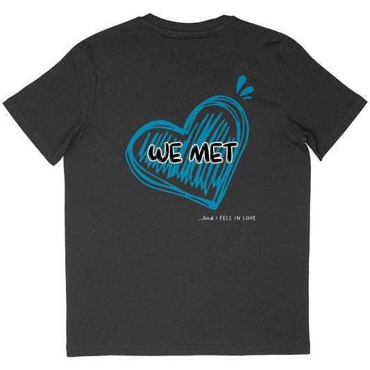 T-SHIRT - WE MET...